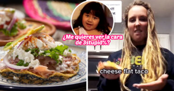 Gringa dice que “inventó los tacos planos” y usuarios le explican que es un tostada